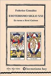 Portada del libro Esoterismo Siglo XXI, En torno a René Guénon,