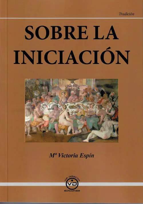 Portada del libro 'Sobre la Iniciación', de Mª Vª Espín. ISBN ISBN: 9788494201073
