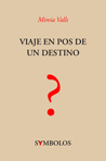 Portada del libro Viaje en pos de un Destino