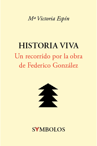 Portada del libro Historia Viva de Mª Victoria Espín, Symbolos, Barcelona 2009.